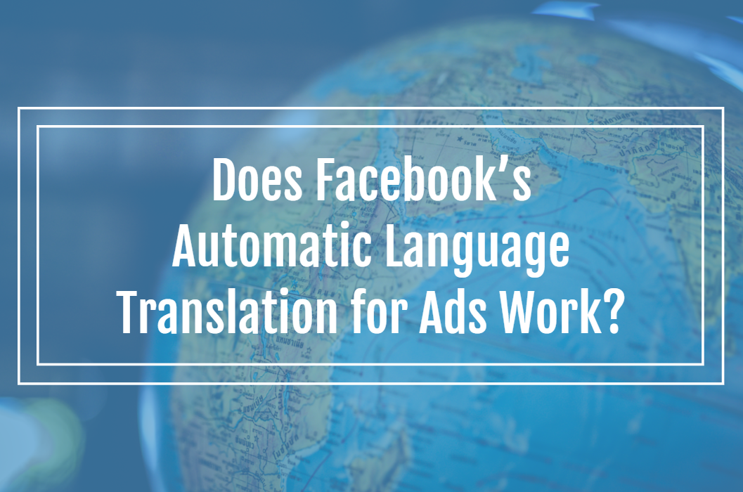 Does Facebook’s Automatic Language Translation for Ads Work? Metric Theory